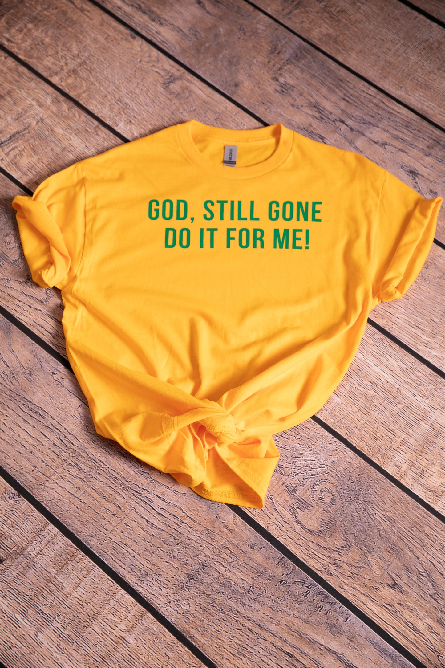 God, still Gone do it for me!